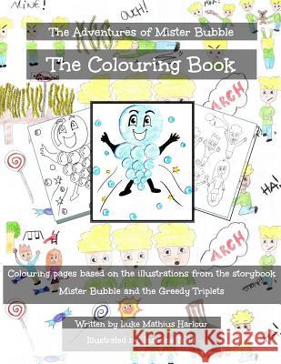 The Adventures of Mister Bubble: Mister Bubble and the Greedy Triplets - The Colouring Book