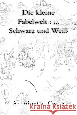 Die kleine Fabelwelt: ... Schwarz und Weiß