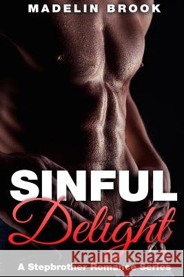 Stepbrother Romance: Sinful Delight