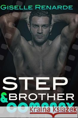 Stepbrother and Company: A Steamy Forbidden Ménage Romance