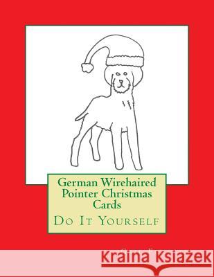 German Wirehaired Pointer Christmas Cards: Do It Yourself