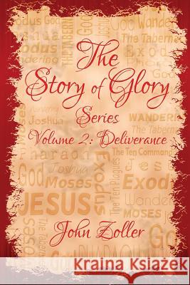 The Story of Glory: Volume 2: Deliverance