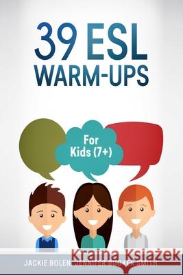 39 ESL Warm-Ups: For Kids (7+)