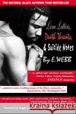 Love Letters, Death Threats & Suicide Notes: New & Selected Poems & Essays (1991 - 1998)