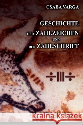 Geschichte der Zahlzeichen und der Zahlschrift