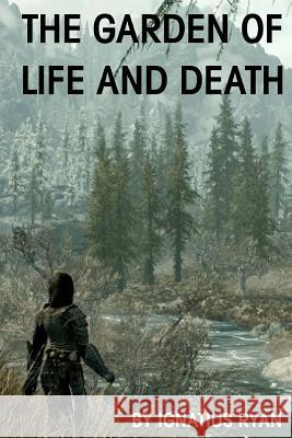 The Garden of Life and Death: Book III of the Elliott Eastman series