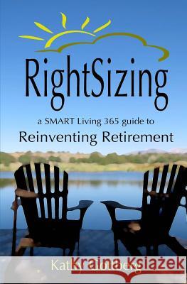 RightSizing * A SMART Living 365 Guide to Reinventing Retirement