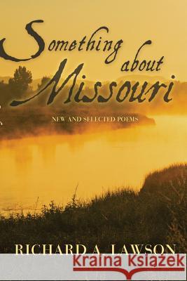 Something About Missouri: New and Selected Poems