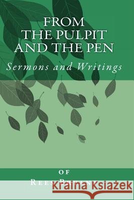 From the Pulpit and the Pen: Sermons and Writings