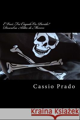 E Você, Foi Cagado ou Parido?: Descubra Antes de Morrer