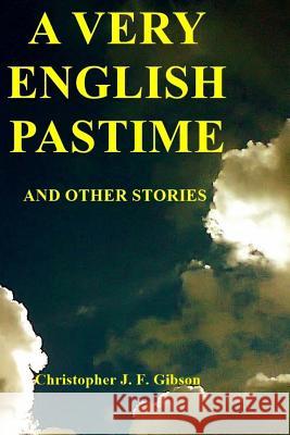 A Very English Pastime And Other Stories