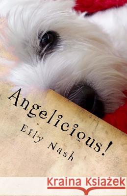 Angelicious!: From the Paws of Angel Nash