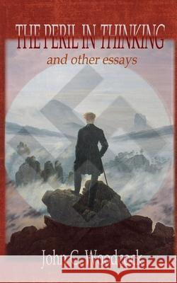 The Peril in Thinking: and other essays