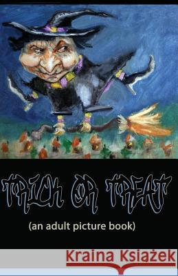 Trick or Treat: A Picture Book for Adults