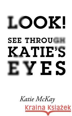 Look! See Through Katie's Eyes