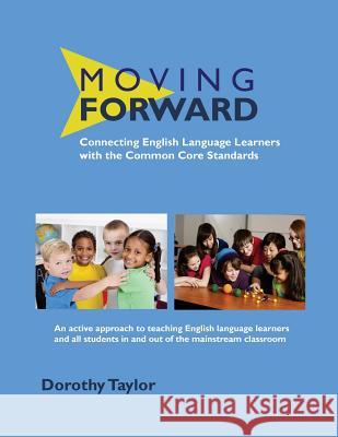 Moving Forward: Connecting English Language Learners with the Common Core Standards