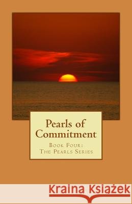 Pearls of Commitment: Book Four: The Pearls Series