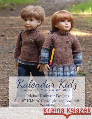 Kalendar Kidz: Volume 2 July through December: Original Knitwear Designs for 18