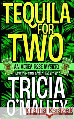 Tequila for Two: An Althea Rose Mystery