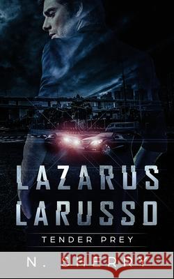 Lazarus Larusso: Tender Prey
