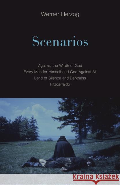 Scenarios: Aguirre, the Wrath of God; Every Man for Himself and God Against All; Land of Silence and Darkness; Fitzcarraldo