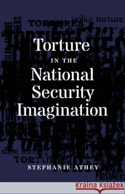 Torture in the National Security Imagination