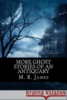 More Ghost Stories of an Antiquary