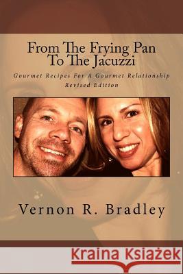 From The Frying Pan To The Jacuzzi: Gourmet Recipes For A Gourmet Relationship