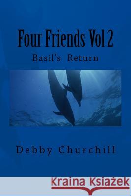 Four Friends Vol 2: Basil's Return