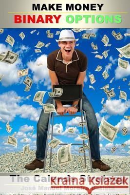 Make Money with Binary Options: The Calends Strategy