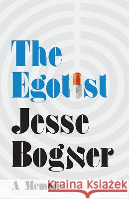 The Egotist: A Memoir