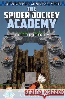 The Spider Jockey Academy: The Journey