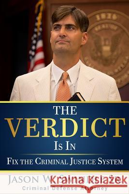 The Verdict Is In: Fix the Criminal Justice System