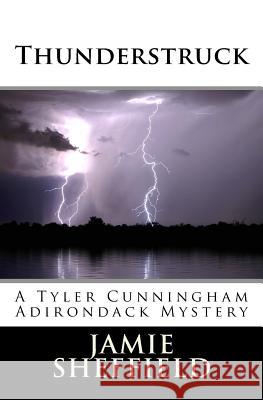 Thunderstruck: A Tyler Cunningham Adirondack Mystery