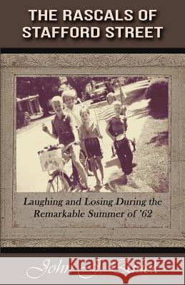 The Rascals of Stafford Street: Laughing and Losing During the Remarkable Summer of '62