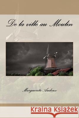De la ville au Moulin