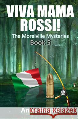 Viva Mama Rossi!: The Morelville Mysteries - Book 5