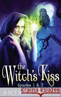 The Witch's Kiss: The Everlasting Battle Between the Dark and the Light Side (Episodes 1&2)