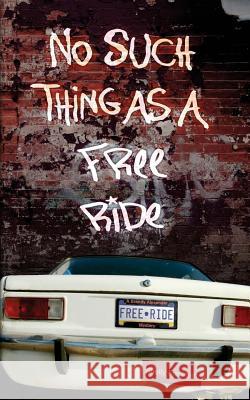 No Such Things as a Free Ride