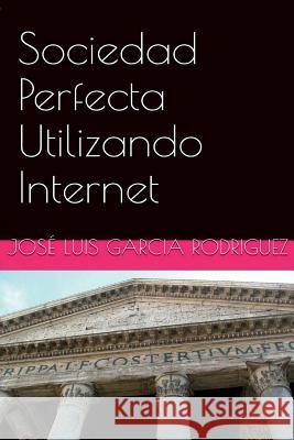 Sociedad Perfecta Utilizando Internet