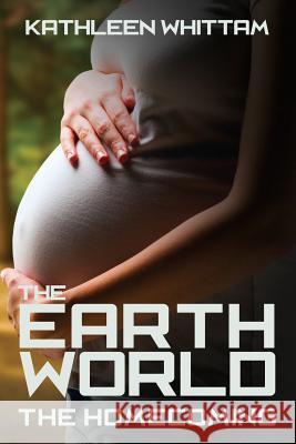 The Earth World: : The Homecoming