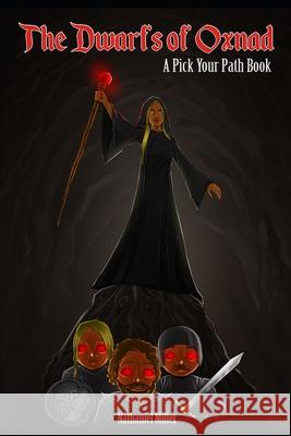 The Dwarfs of Oxnad: A Pick Your Path Book