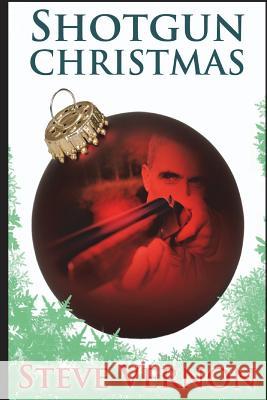 Shotgun Christmas: Two Christmas Tales