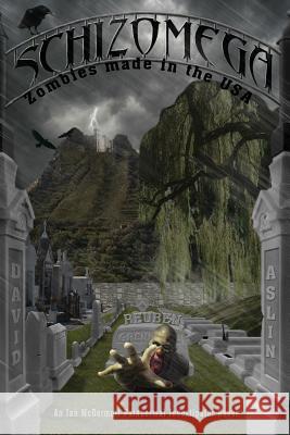 Schizomega: Zombies Made in the U.S.A.
