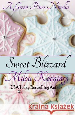 Sweet Blizzard, A Green Pines Novella