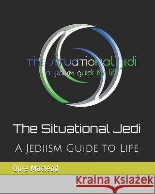 The Situational Jedi: A Jediism Guide for Life