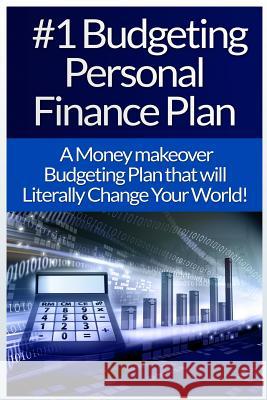 Budgeting: Personal Finance: The #1 Guide To: Budgeting, Personal Finance, And Gaining Financial Freedom In An Easy To Follow Sys