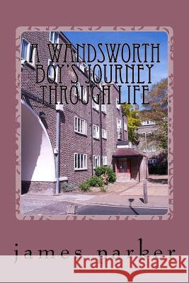A Wandsworth Boy's Journey through Life: Life in London and betond