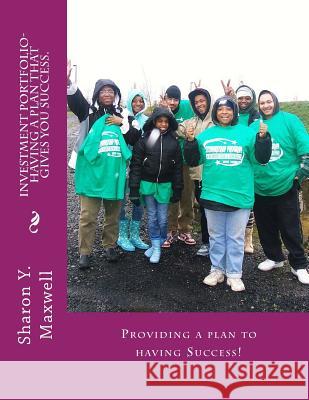 Investment Portfolio Having a plan that give you success: A Plan for Life Success