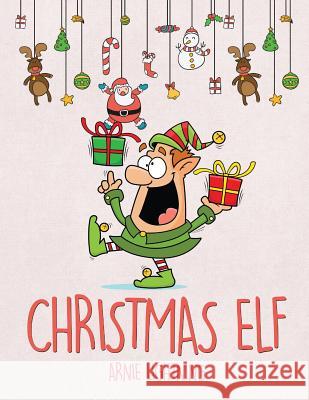 Christmas Elf: Christmas Stories, Christmas Coloring Book, Jokes, Games, and More!
